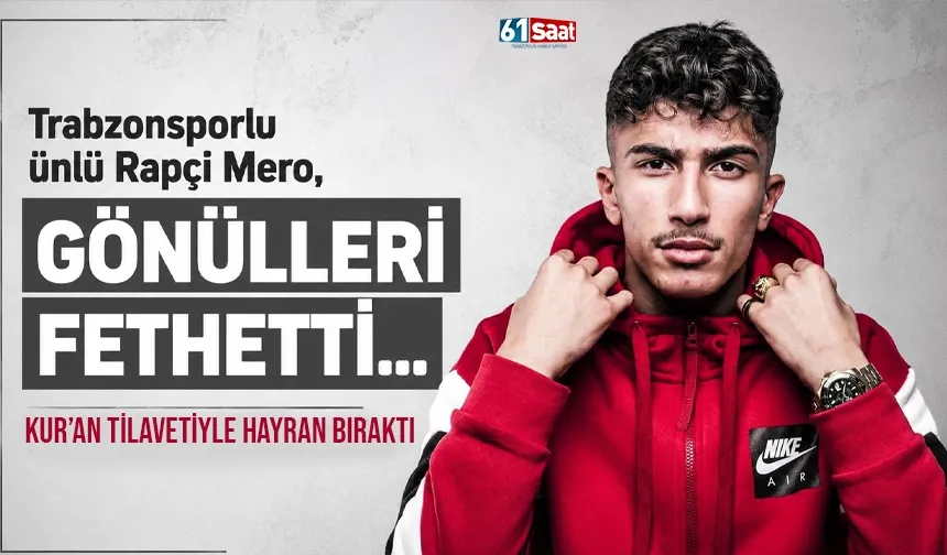 Trabzonspor aşığı rapçi Mero’dan herkesi hayran bırakan paylaşım...