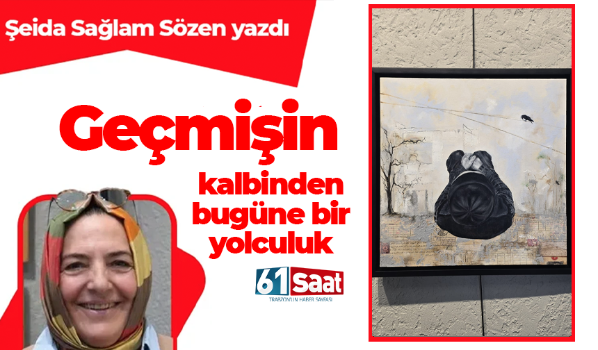 Geçmişin kalbinden bugüne bir yolculuk