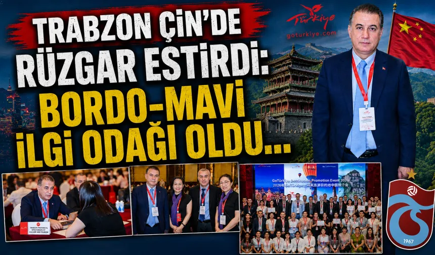 Trabzon Çin’de rüzgar estirdi: Bordo-mavi ilgi odağı oldu…