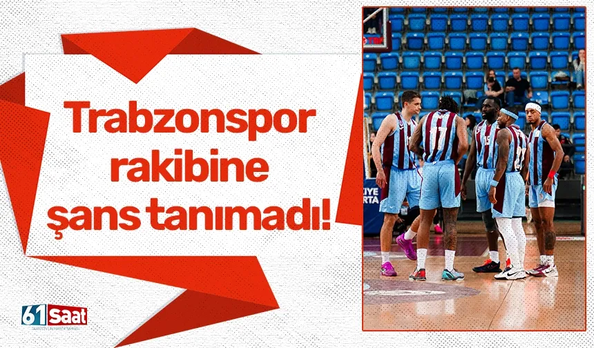 Trabzonspor rakibine şans tanımadı