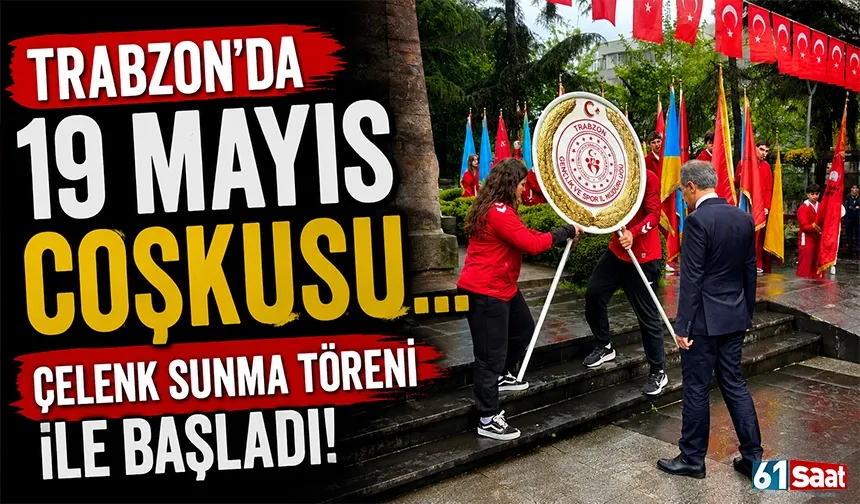 Trabzon'da 19 Mayıs coşkusu... Çelenk sunma töreni ile başladı!