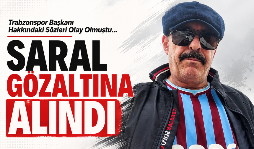 Eşref Saral gözaltına alındı!