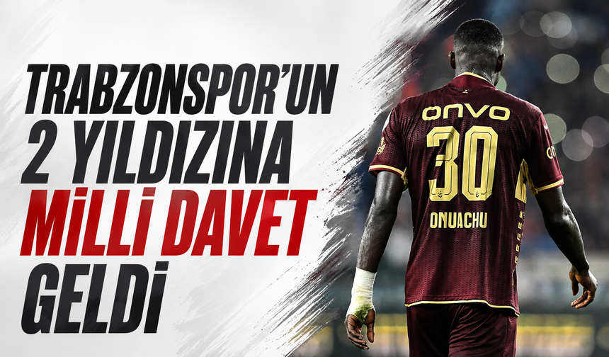 Trabzonspor'un 2 yıldızına milli davet geldi