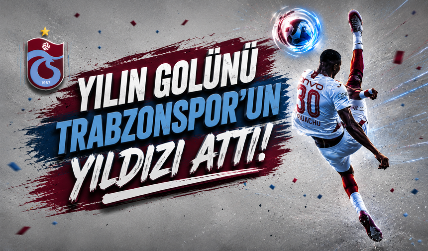 Süper Lig'de yılın golünü Trabzonsporlu yıldız attı