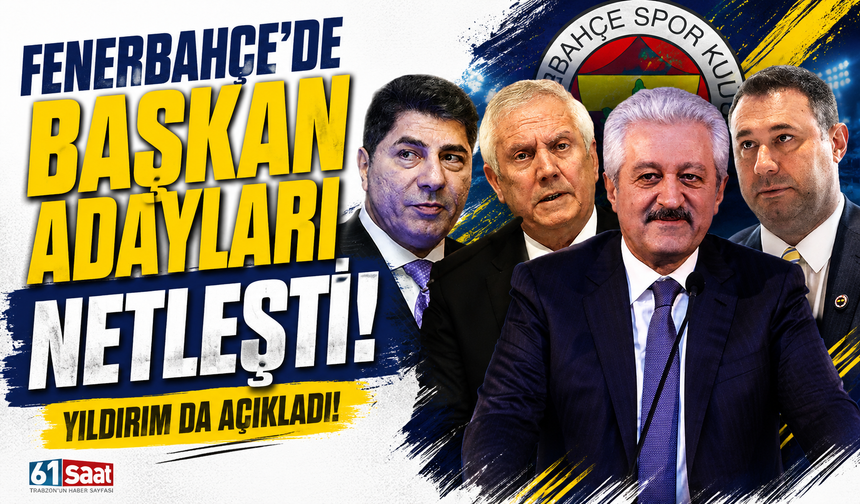 Fenerbahçe'de adaylar netleşti!