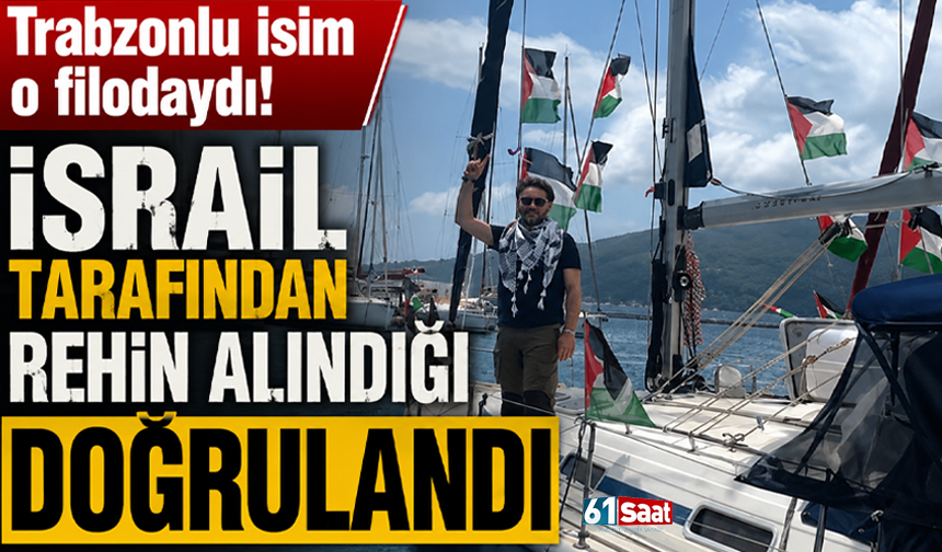 Trabzonlu isim o filodaydı! İsrail tarafından rehin alındığı doğrulandı