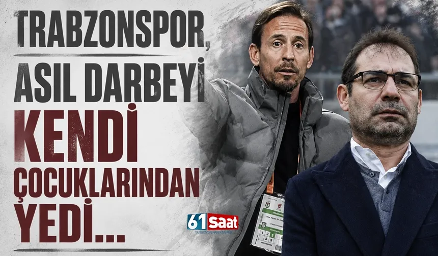 Trabzonspor asıl darbeyi kendi evlatlarından yedi...