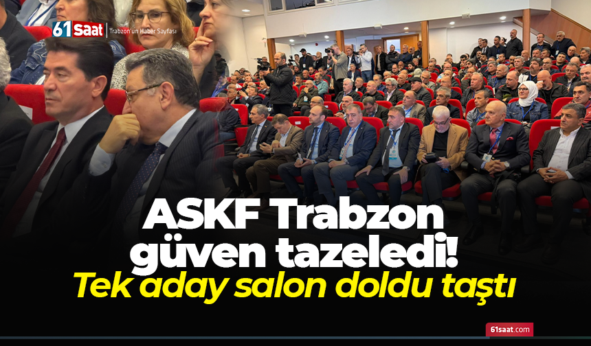 ASKF Trabzon güven tazeledi! Tek aday salon doldu taştı
