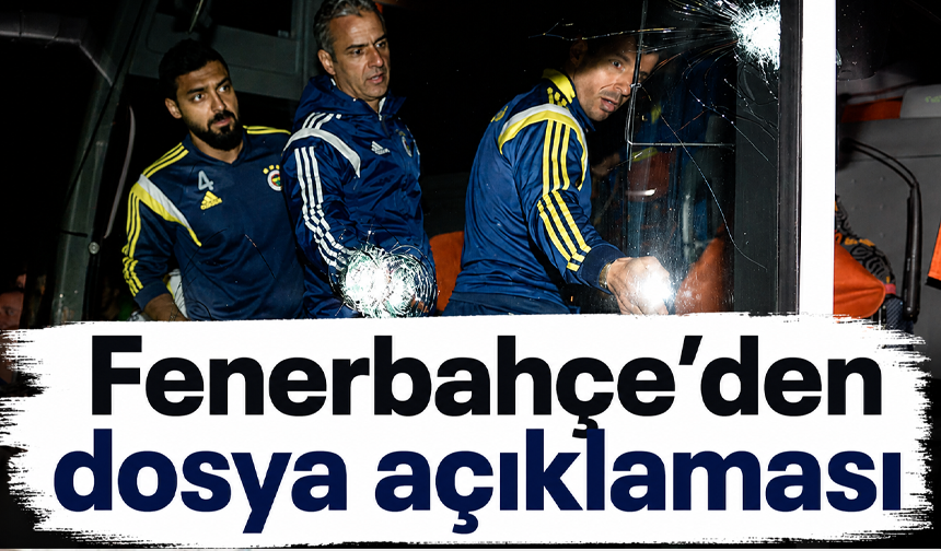 Fenerbahçe’den dosya açıklaması