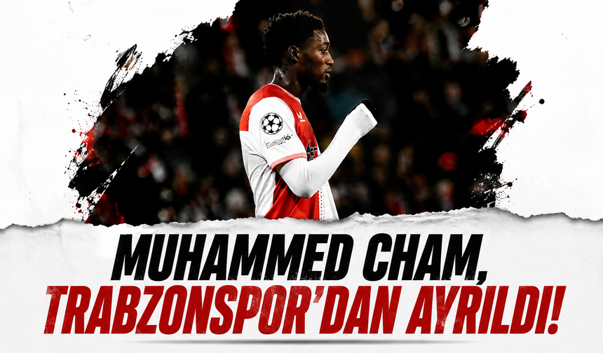 Muhammed Cham, Trabzonspor'dan ayrıldı!