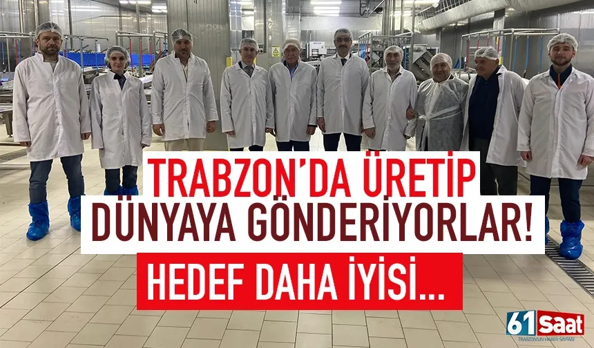 Trabzon'dan dünyaya gönderiyorlar... 'Hedef daha iyisi...'
