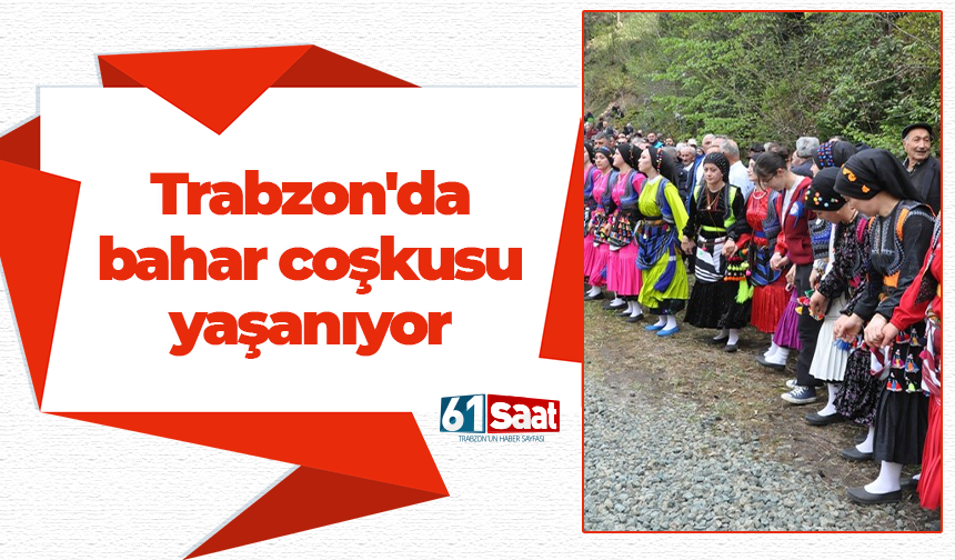 Trabzon'da bahar coşkusu yaşanıyor