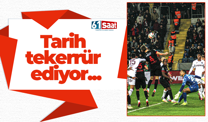 Tarih tekerrür ediyor...