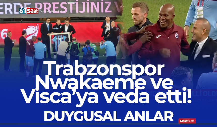 Trabzonspor'dan 2 efsaneye duygusal veda!