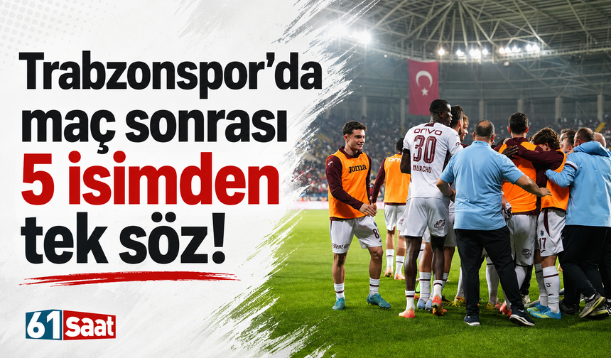 Trabzonspor'da maç sonrası 5 isimden tek söz!
