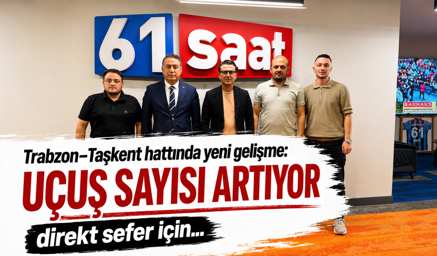 Trabzon–Taşkent hattında yeni gelişme: uçuş sayısı artıyor, direk sefer için…