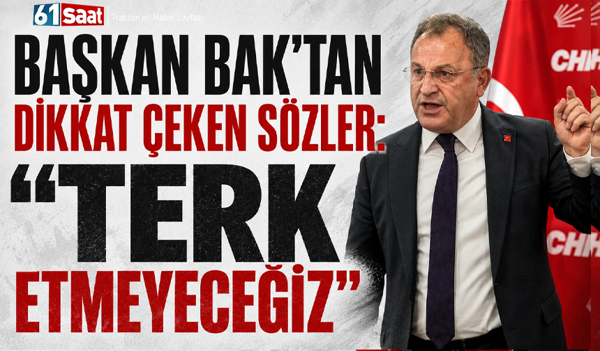 Başkan Bak’tan dikkat çeken sözler: “Terk etmeyeceğiz”