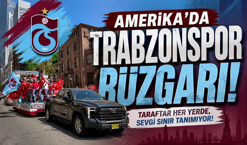 Trabzonspor’un kupa coşkusu Amerika’da kutlandı