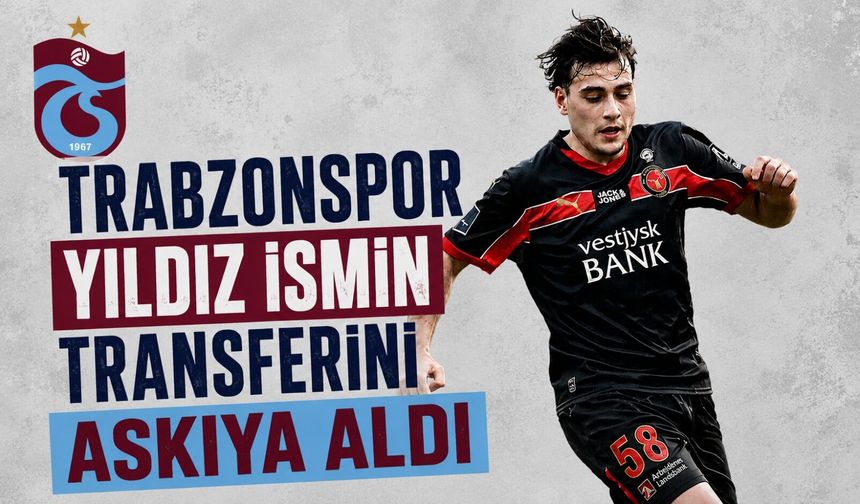 Trabzonspor yıldız ismin transferini askıya aldı!