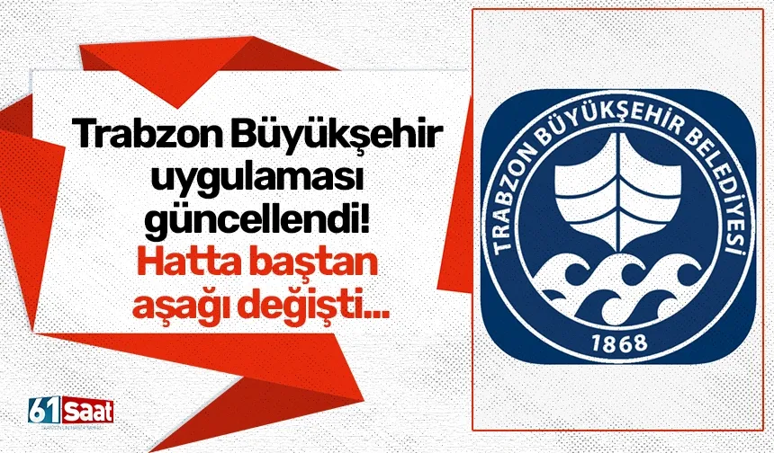 Trabzon Büyükşehir uygulaması güncellendi! Hatta baştan aşağı değişti...