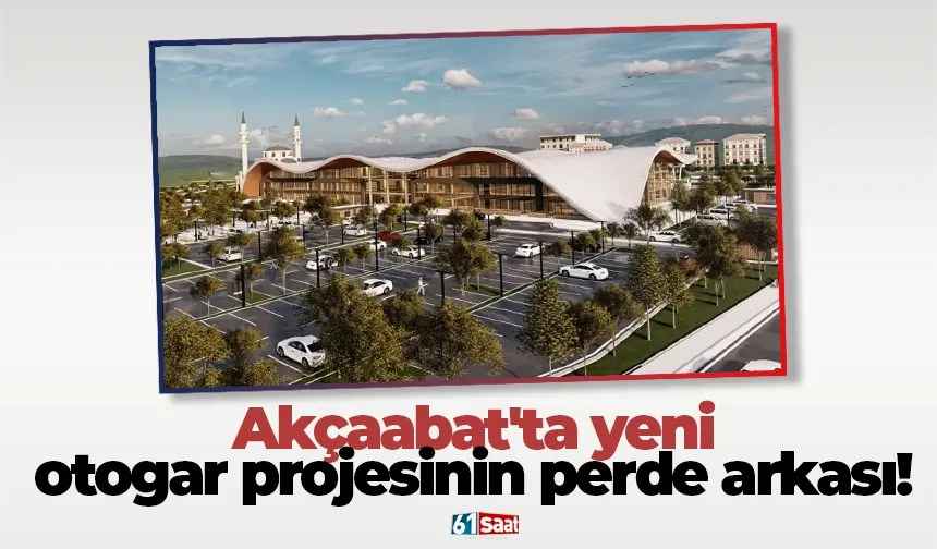 Akçaabat'ta yeni otogar projesinin perde arkası!