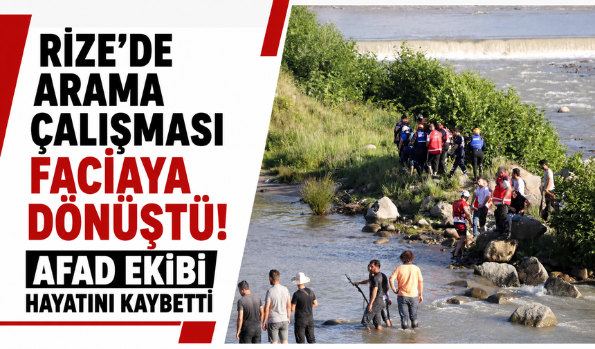 Rize’de arama çalışması faciaya dönüştü!