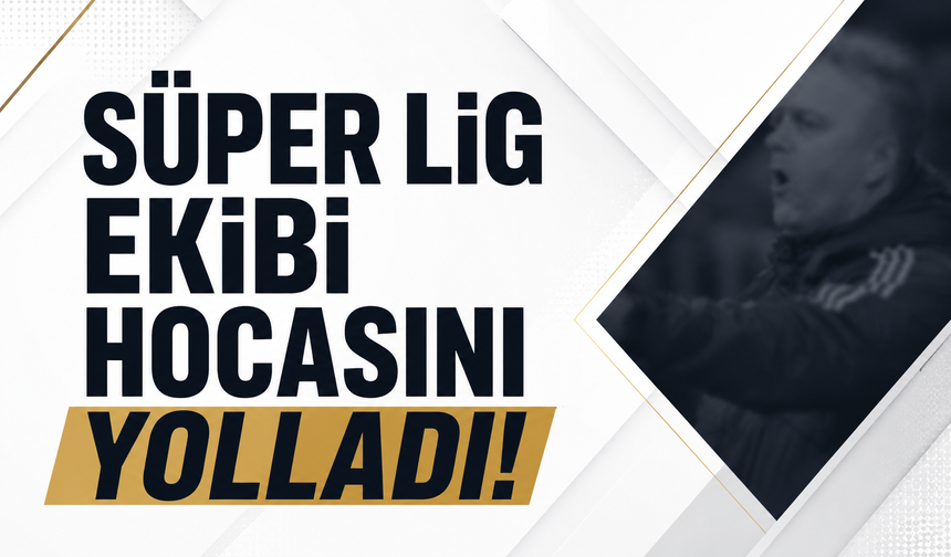 Süper lig ekibi hocasını yolladı!