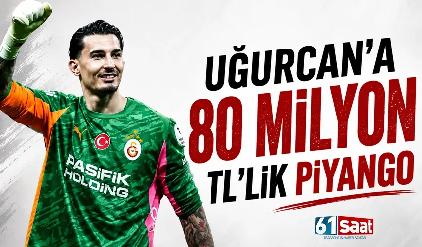 Uğurcan Çakır'a 80 Milyon TL'lik piyango...