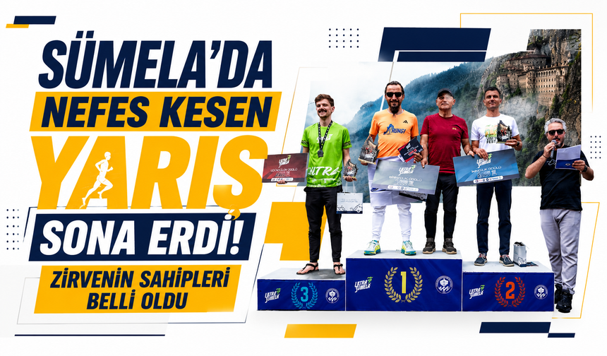 Sümela’da nefes kesen yarış sona erdi! Zirvenin sahipleri belli oldu