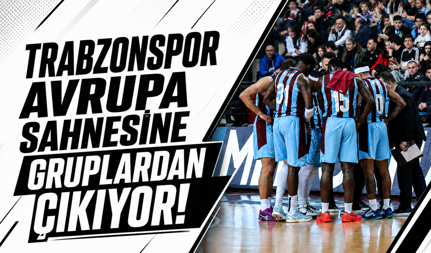 Trabzonspor Avrupa sahnesine gruplardan çıkıyor!