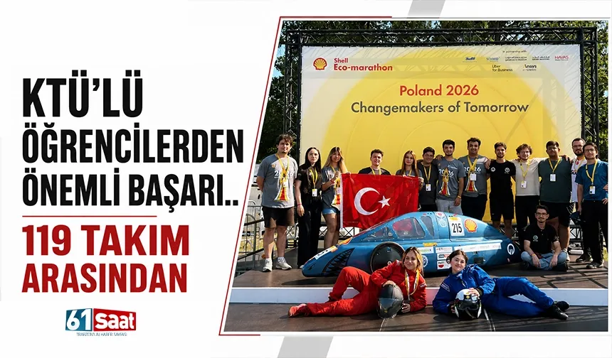 KTÜ'lü öğrencilerden önemli başarı... 119 takım arasından
