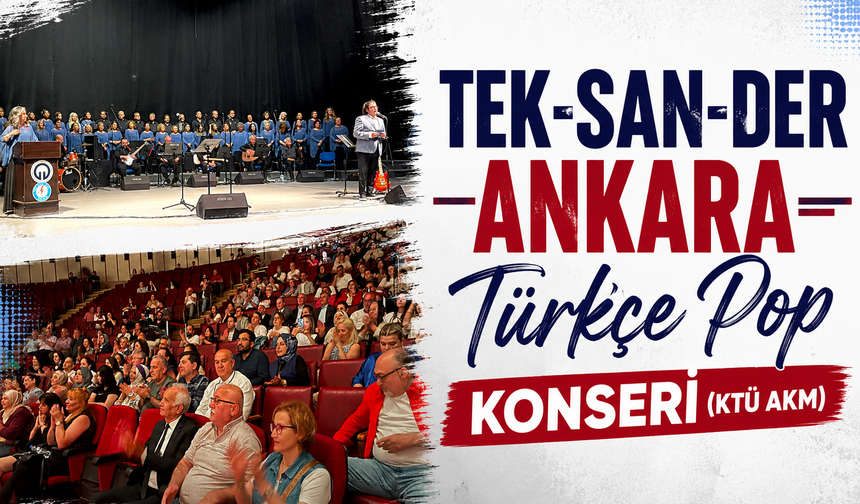 TEK-SAN-DER Ankara Türkçe Pop Konseri (KTÜ AKM)