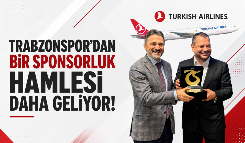 Trabzonspor'dan bir sponsorluk hamlesi daha geliyor