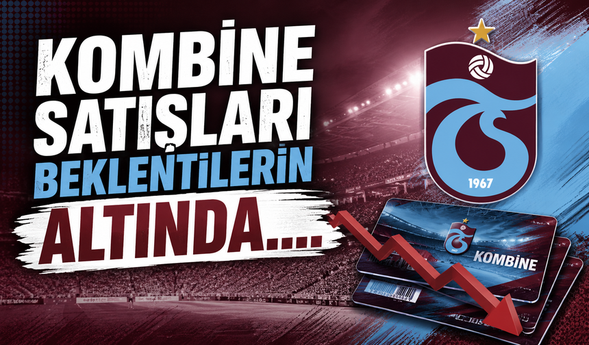Trabzonspor'da kombine satışları beklentilerin altında