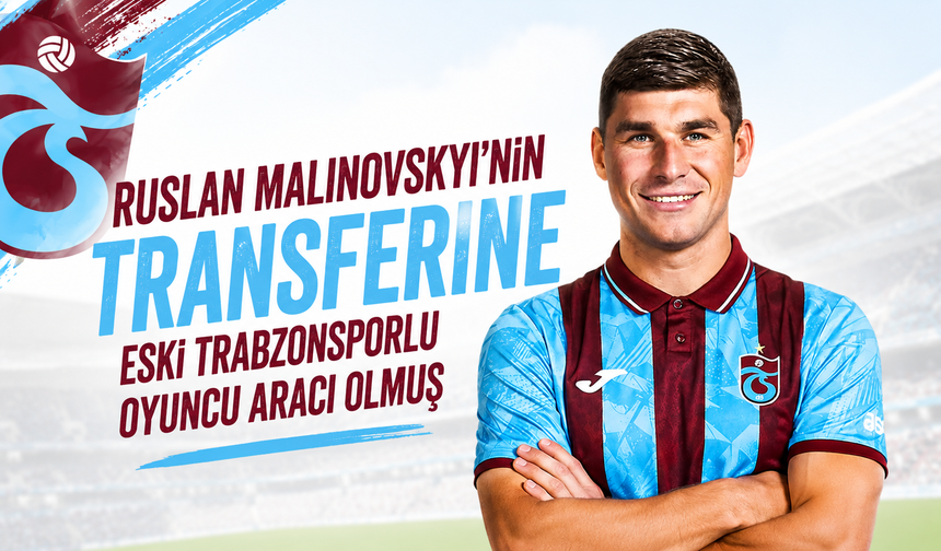 Ruslan Malinovskyi’nin transferine eski Trabzonsporlu oyuncu aracı olmuş
