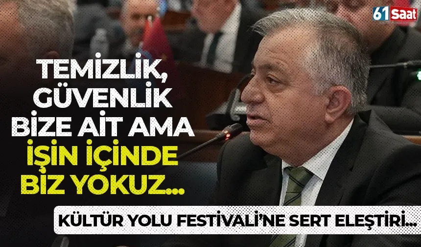 Trabzon'da Kültür Yolu Festivali'ne sert eleştiri! "Temizlik, güvenlik, zabıta bize ait ama biz işin içinde yokuz..."