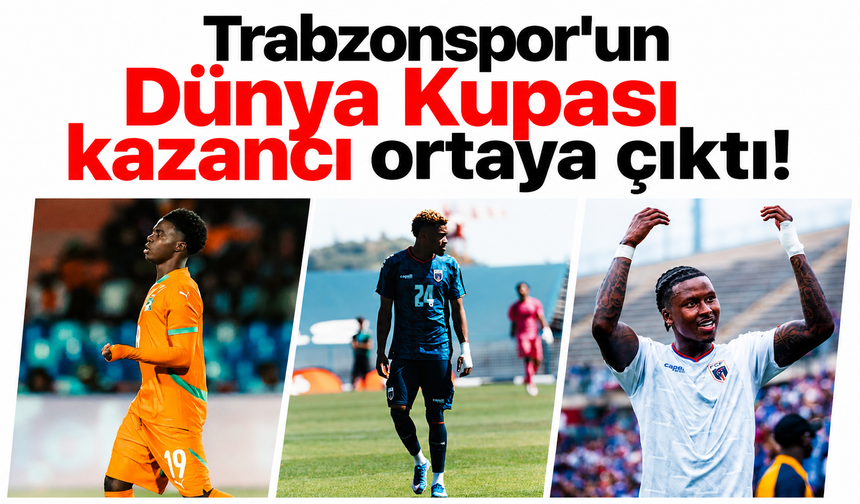 Trabzonspor’un Dünya Kupası kazancı ortaya çıktı!
