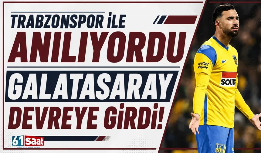 Trabzonspor ile adı anılmıştı, Galatasaray devreye girdi...