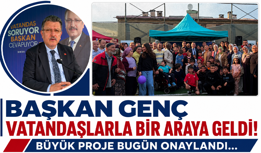 Başkan Genç vatandaşlarla bir araya geldi! Büyük proje bugün onaylandı…