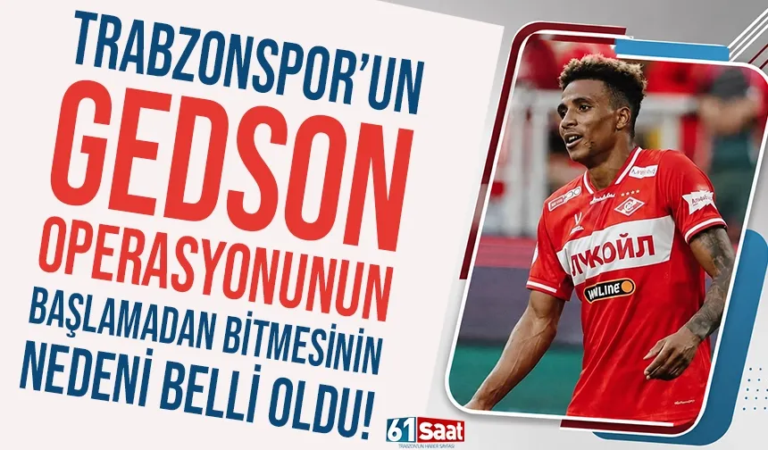 Trabzonspor'un Gedson Fernandes operasyonu başlamadan bitti