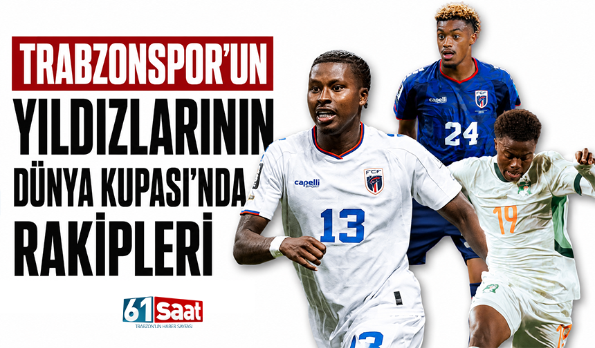 Trabzonspor’un yıldızlarının Dünya Kupası’nda rakipleri