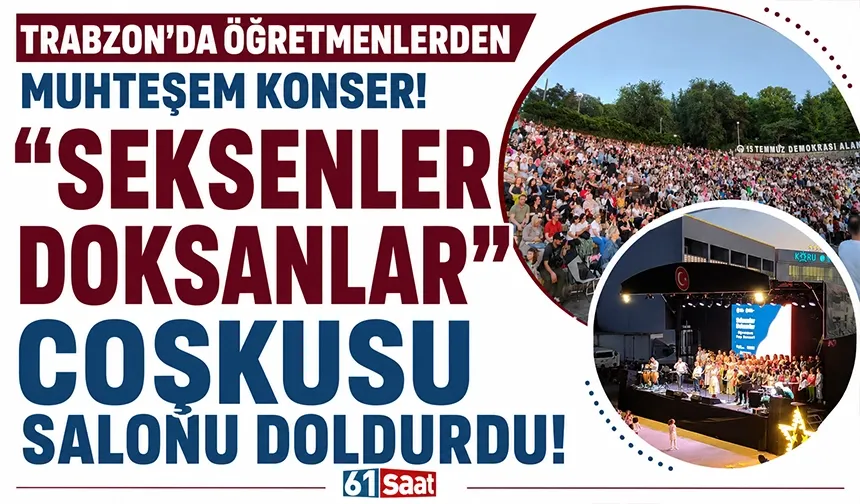 Trabzon'da öğretmenlerden oluşan "Seksenler Doksanlar" adlı müzik grubu konser verdi