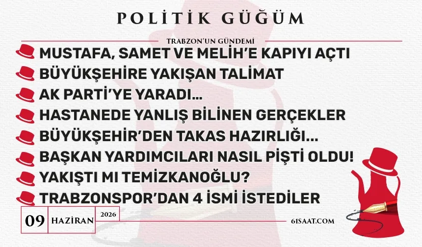 Politik Güğüm - 9 Haziran 2026