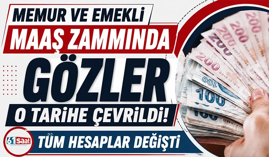 Memur ve emekli maaş zammında gözler o tarihe çevrildi! Tüm hesaplar değişti