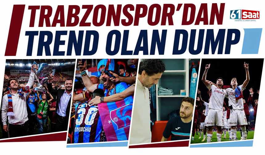 Trabzonspor'dan trend olan dump