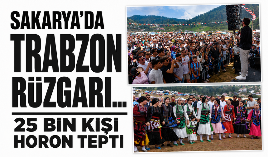 Sakarya'da Trabzon rüzgarı... 25 bin kişi horon tepti