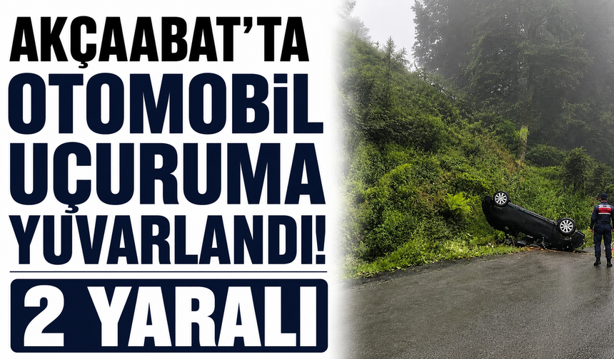 Akçaabat'ta otomobil uçuruma yuvarlandı: 2 yaralı