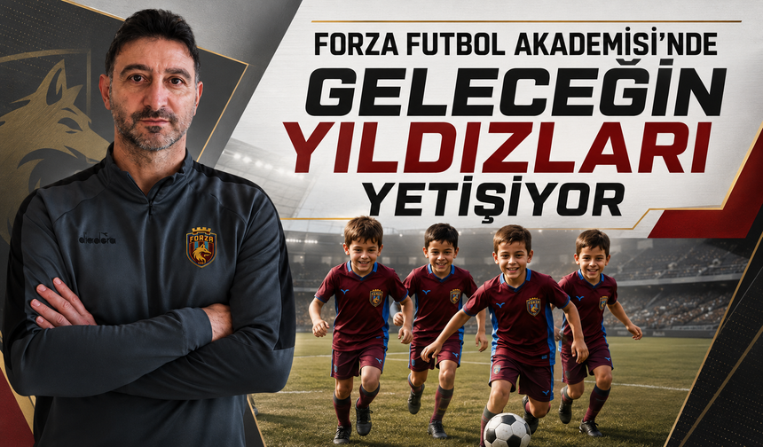 Forza Futbol Akademisi’nde geleceğin yıldızları yetişiyor!