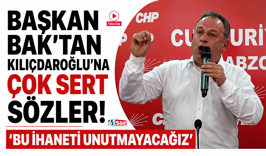 Başkan Bak’tan Kılıçdaroğlu çok sert sözler! Bu ihaneti unutmayacağız