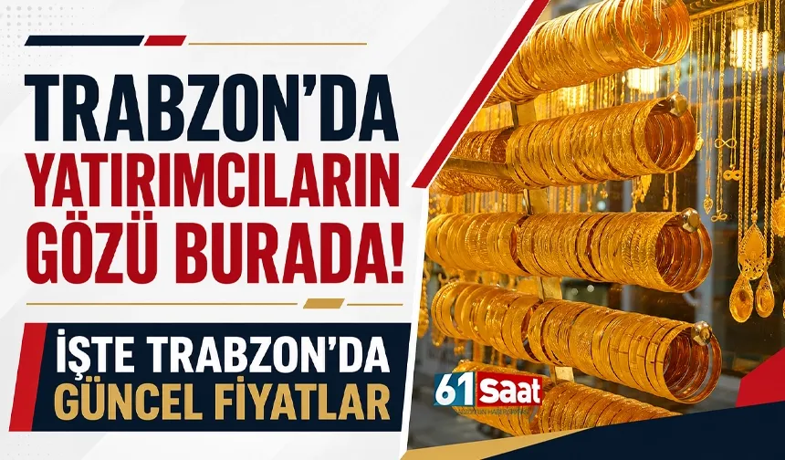 Trabzon'da yatırımcıların gözü burada! İşte Trabzon'da güncel fiyatlar